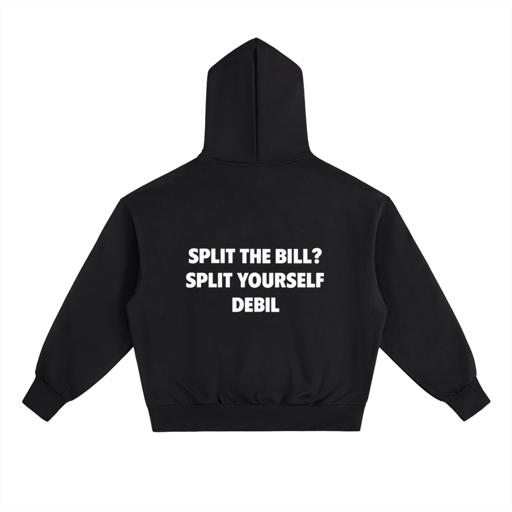 SPLIT THE BILL ? SPLIT YOURSELF DEBIL Hoodie