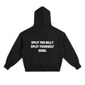 SPLIT THE BILL ? SPLIT YOURSELF DEBIL Hoodie